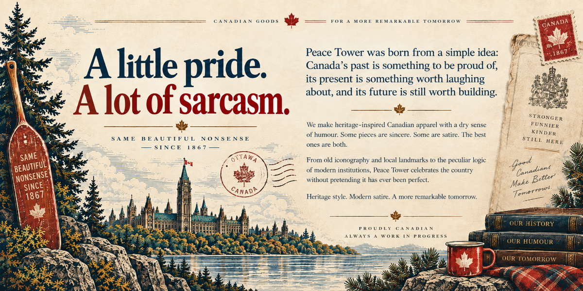 Peace Tower story artwork: A little pride. A lot of sarcasm.